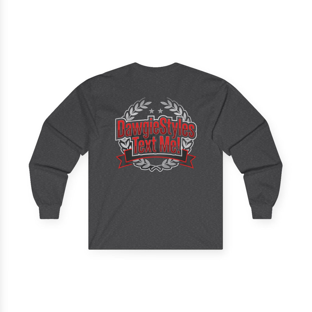 DawgieStyles "Text Me!" Long Sleeve Tee